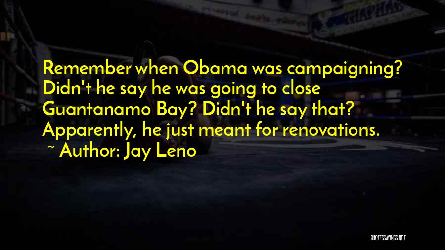 Guantanamo Bay Obama Quotes By Jay Leno