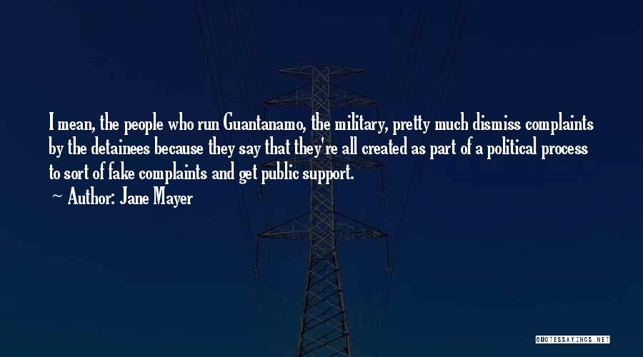 Guantanamo Quotes By Jane Mayer