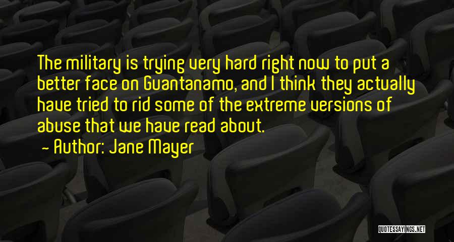 Guantanamo Quotes By Jane Mayer