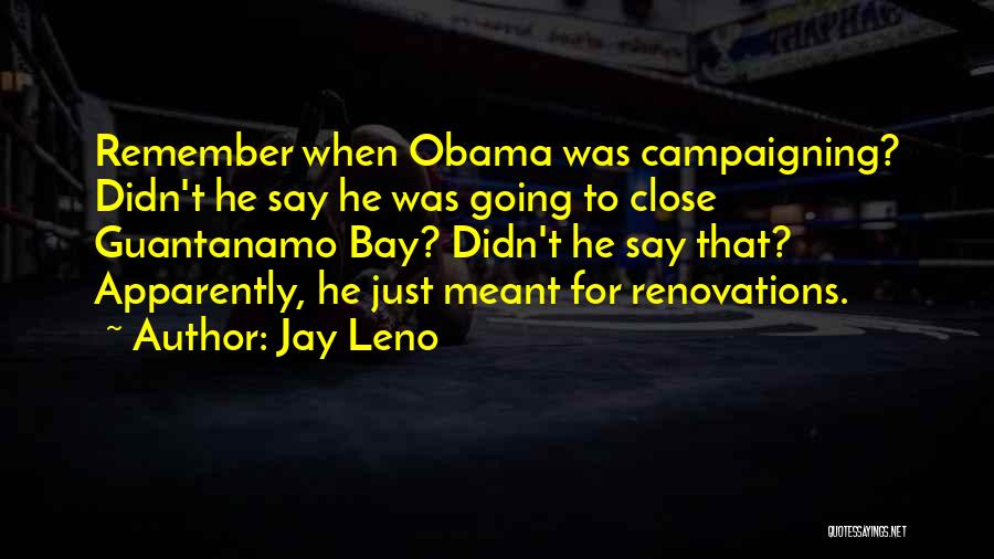 Guantanamo Quotes By Jay Leno