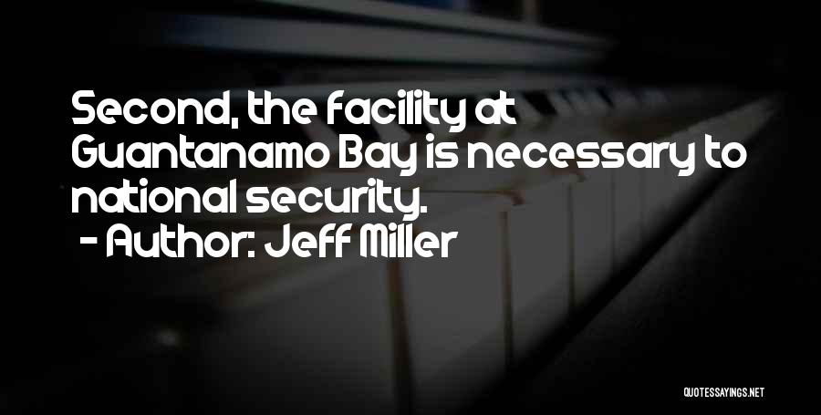 Guantanamo Quotes By Jeff Miller