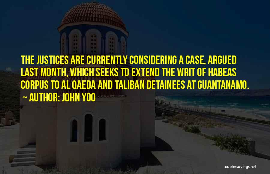 Guantanamo Quotes By John Yoo