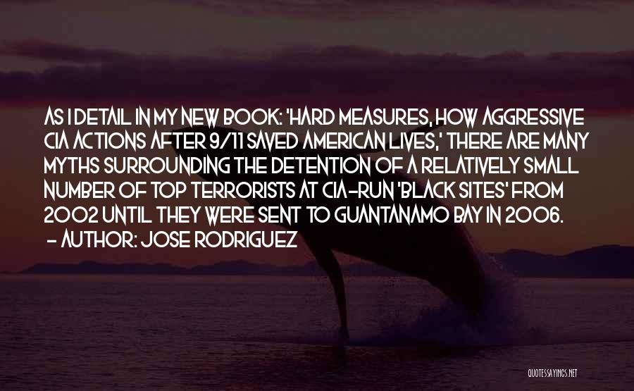 Guantanamo Quotes By Jose Rodriguez