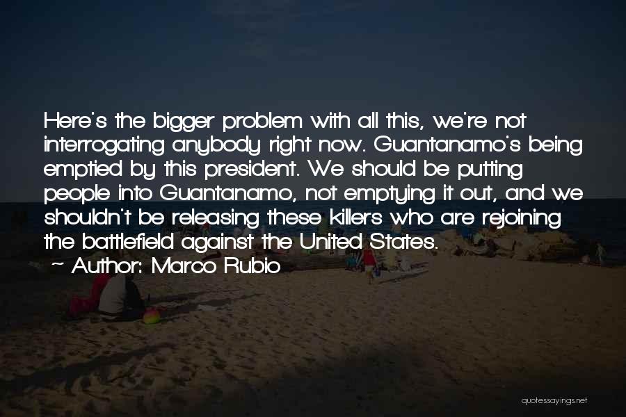 Guantanamo Quotes By Marco Rubio