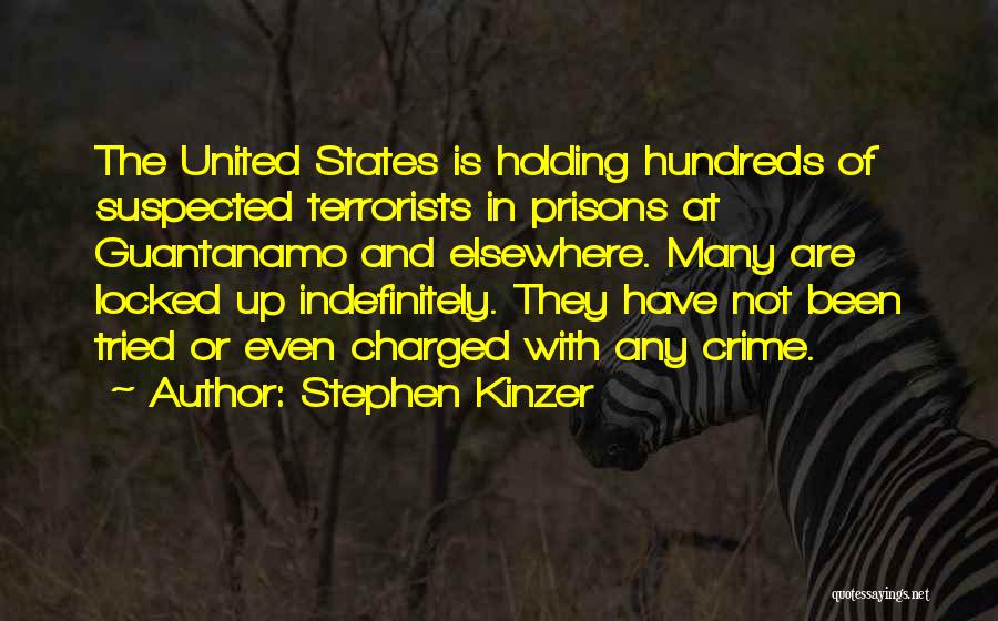 Guantanamo Quotes By Stephen Kinzer