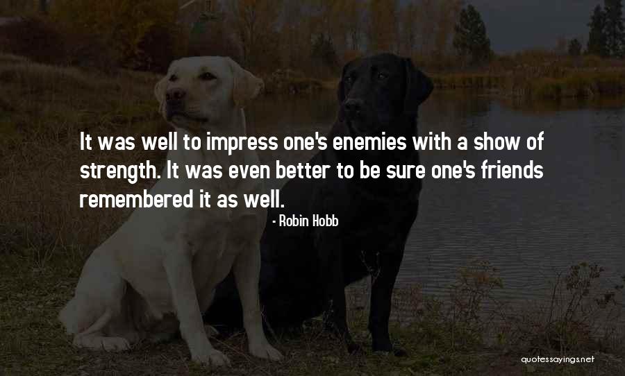 Guapdad Quotes By Robin Hobb Guapdad Quotes By Robin Hobb