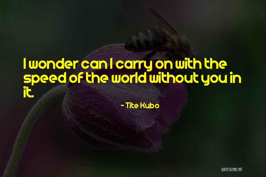Guarani Uns Quotes By Tite Kubo Guarani Uns Quotes By Tite Kubo