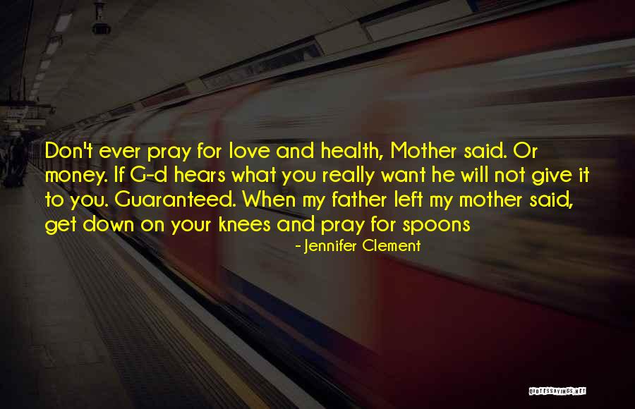 Guaranteed Love Quotes By Jennifer Clement