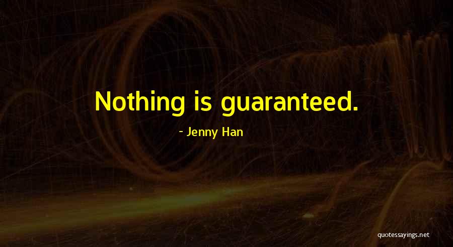 Guaranteed Love Quotes By Jenny Han