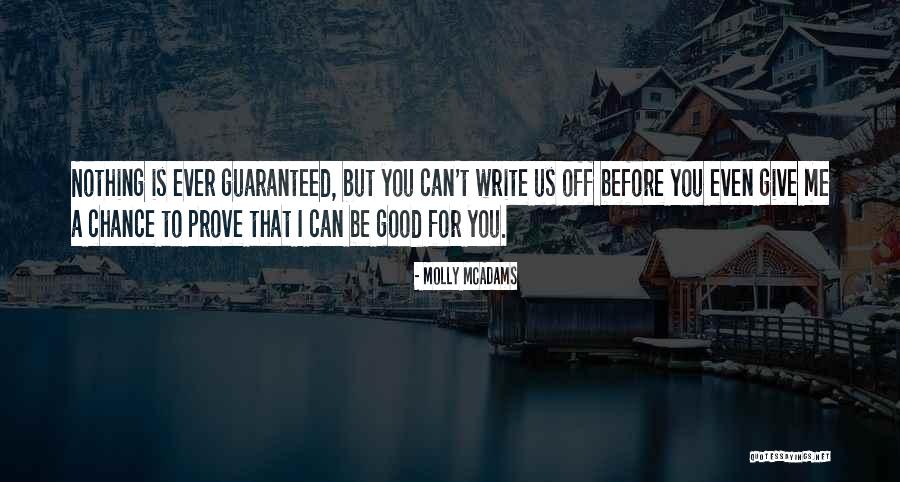 Guaranteed Love Quotes By Molly McAdams