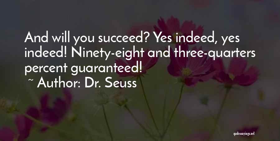 Guaranteed Success Quotes By Dr. Seuss