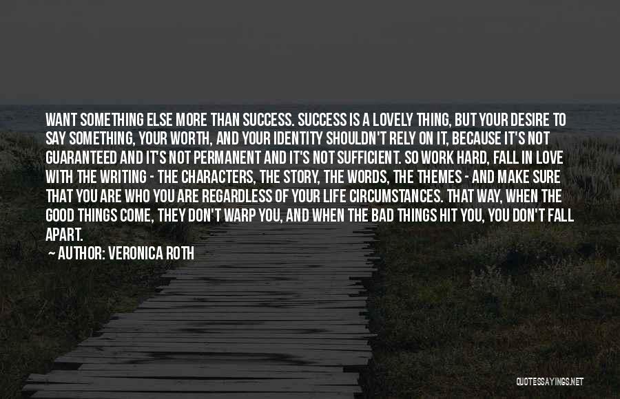 Guaranteed Success Quotes By Veronica Roth