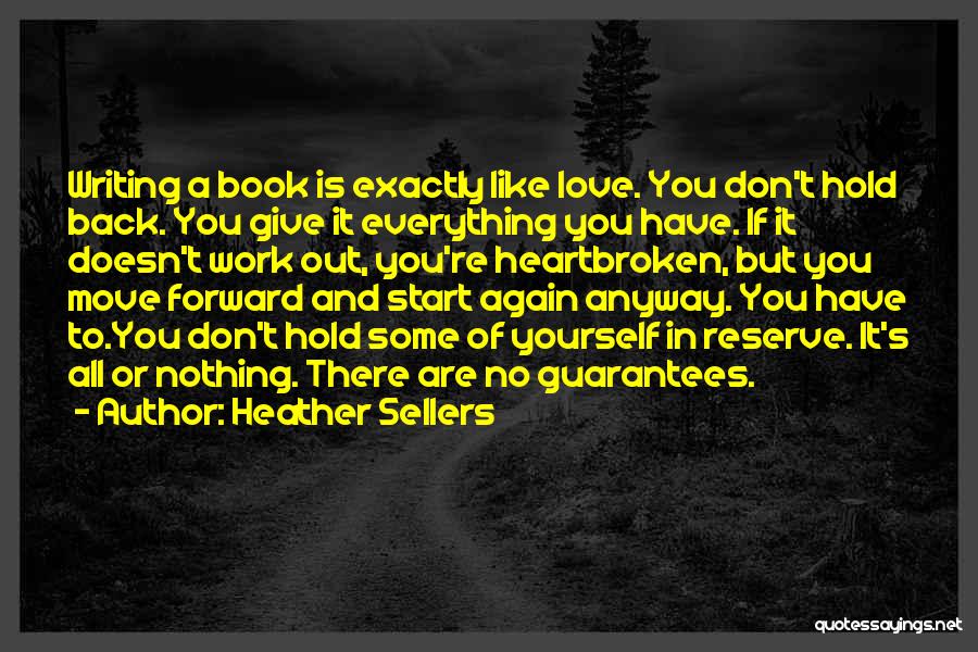 Guarantees Love Quotes By Heather Sellers
