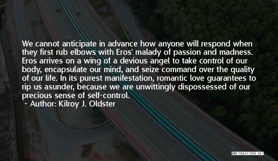 Guarantees Love Quotes By Kilroy J. Oldster