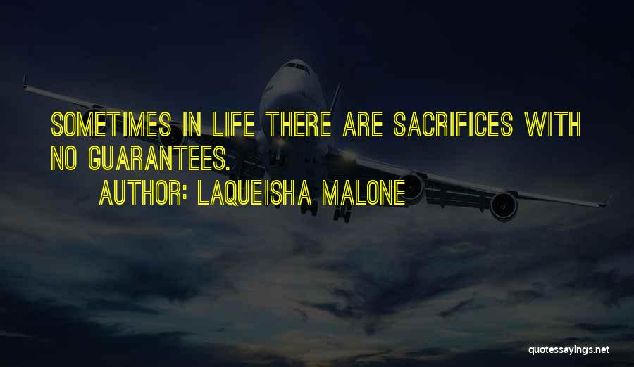 Guarantees Love Quotes By Laqueisha Malone