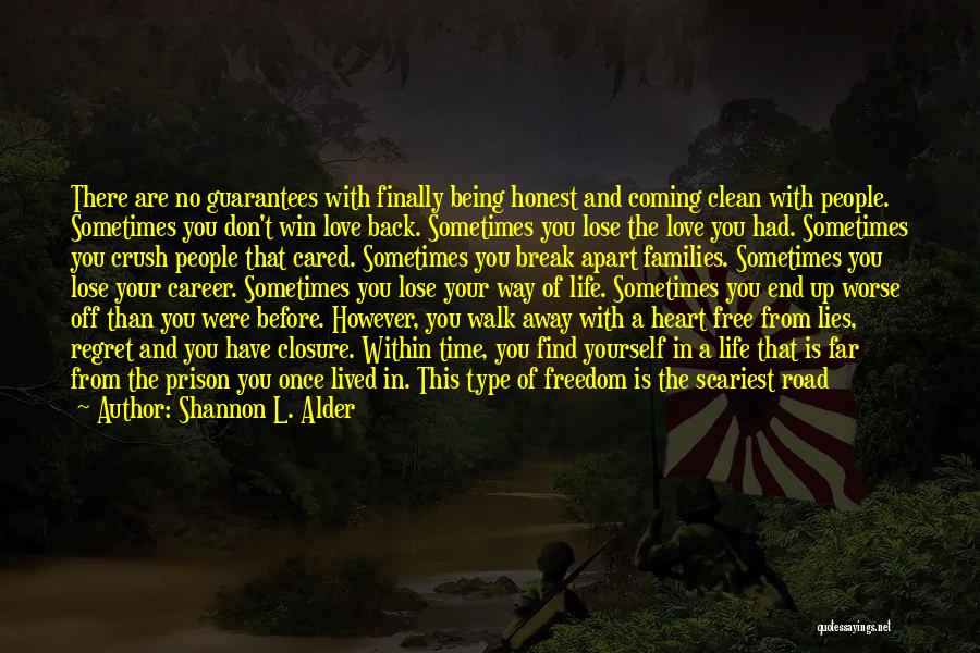 Guarantees Love Quotes By Shannon L. Alder