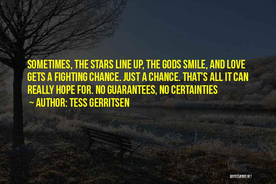 Guarantees Love Quotes By Tess Gerritsen