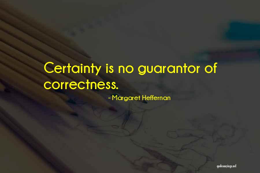 Guarantor Quotes By Margaret Heffernan Guarantor Quotes By Margaret Heffernan