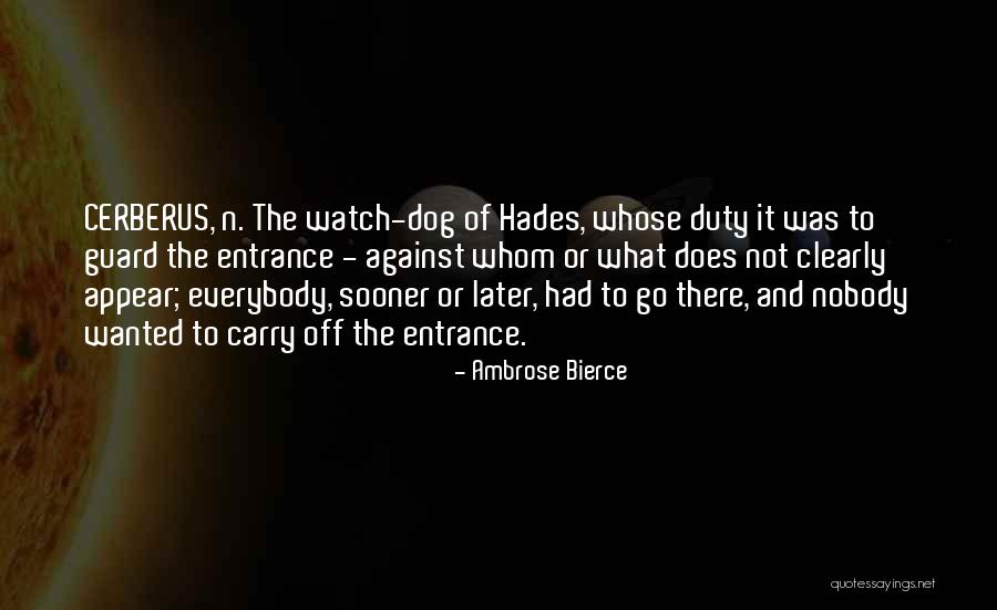 Guard Dog Quotes By Ambrose Bierce Guard Dog Quotes By Ambrose Bierce