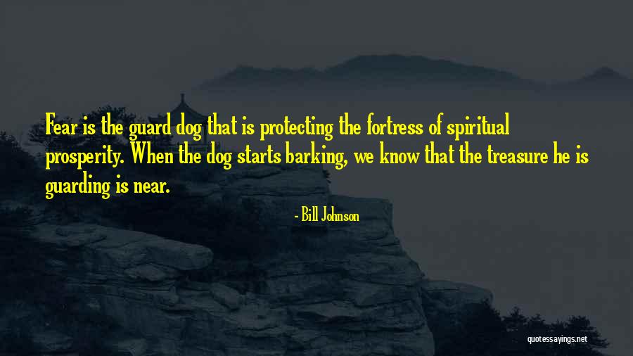 Guard Dog Quotes By Bill Johnson Guard Dog Quotes By Bill Johnson