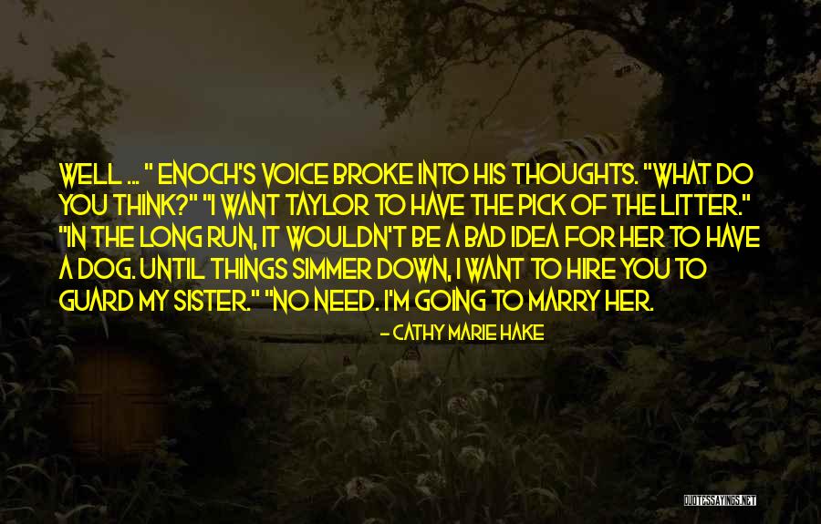 Guard Dog Quotes By Cathy Marie Hake Guard Dog Quotes By Cathy Marie Hake
