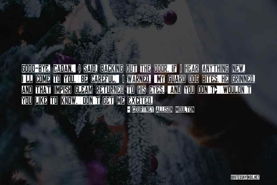 Guard Dog Quotes By Courtney Allison Moulton Guard Dog Quotes By Courtney Allison Moulton