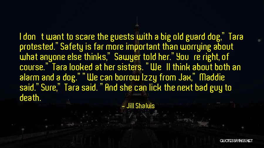 Guard Dog Quotes By Jill Shalvis Guard Dog Quotes By Jill Shalvis
