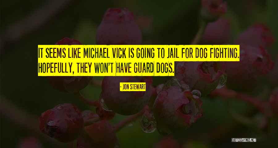 Guard Dog Quotes By Jon Stewart Guard Dog Quotes By Jon Stewart
