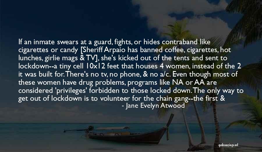 Guard Houses Quotes By Jane Evelyn Atwood Guard Houses Quotes By Jane Evelyn Atwood