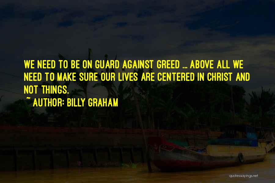 Guard Quotes By Billy Graham