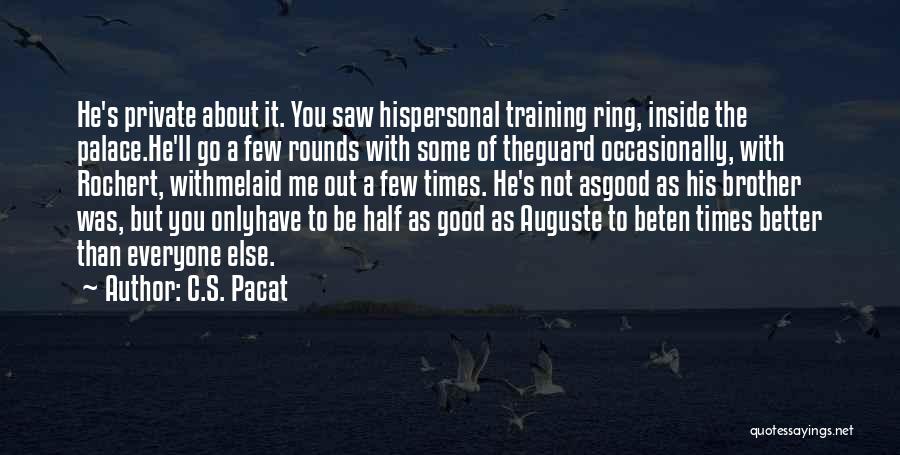 Guard Quotes By C.S. Pacat