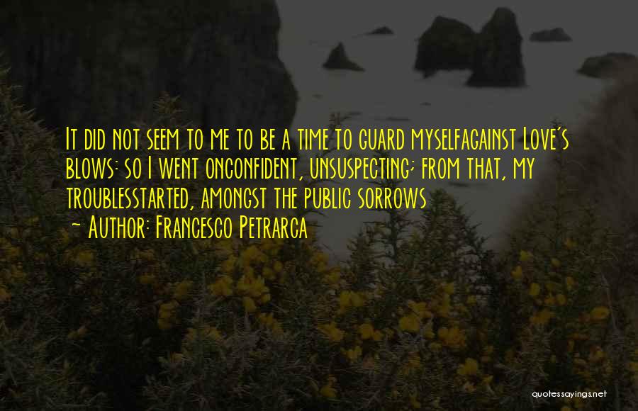 Guard Quotes By Francesco Petrarca