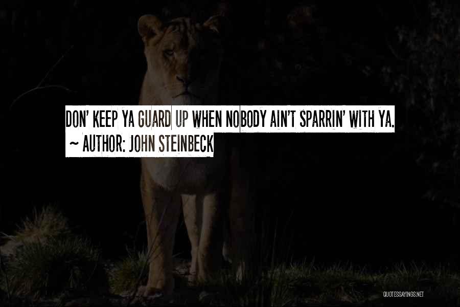 Guard Quotes By John Steinbeck