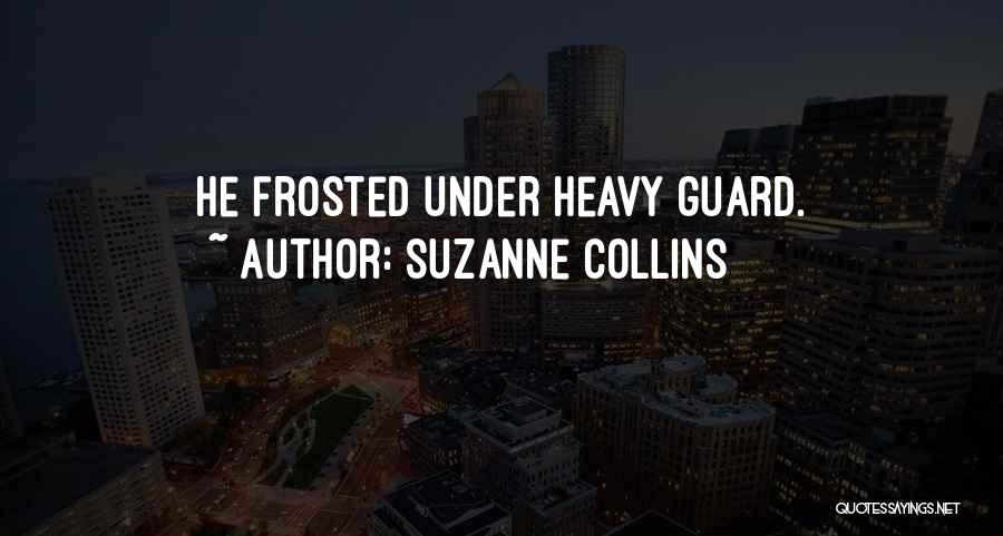 Guard Quotes By Suzanne Collins