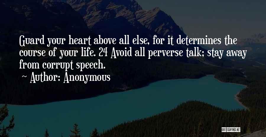 Guard The Heart Quotes By Anonymous