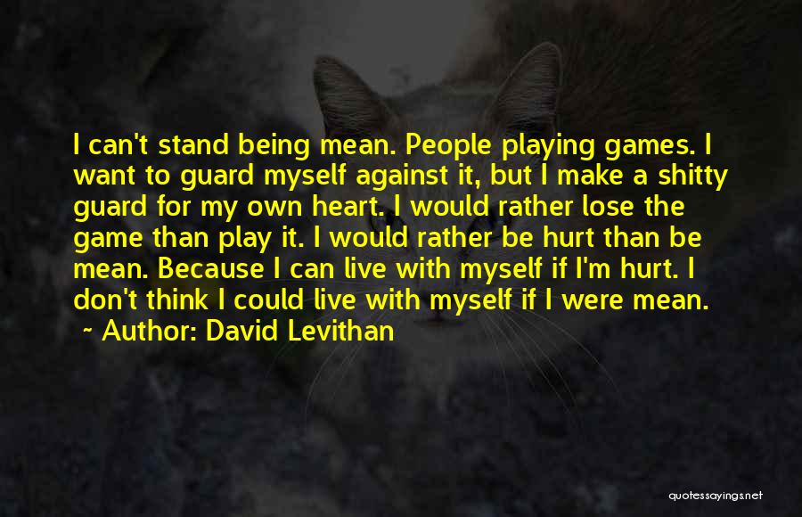 Guard The Heart Quotes By David Levithan