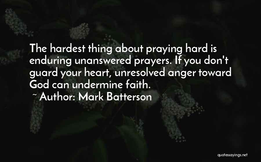 Guard The Heart Quotes By Mark Batterson