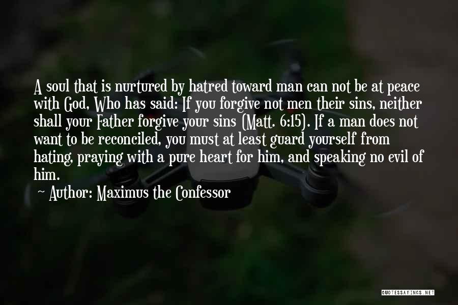 Guard The Heart Quotes By Maximus The Confessor