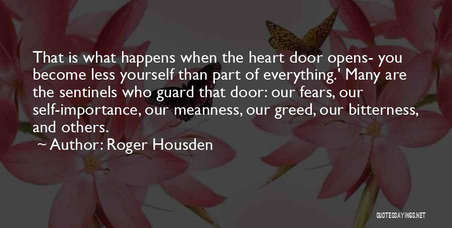Guard The Heart Quotes By Roger Housden
