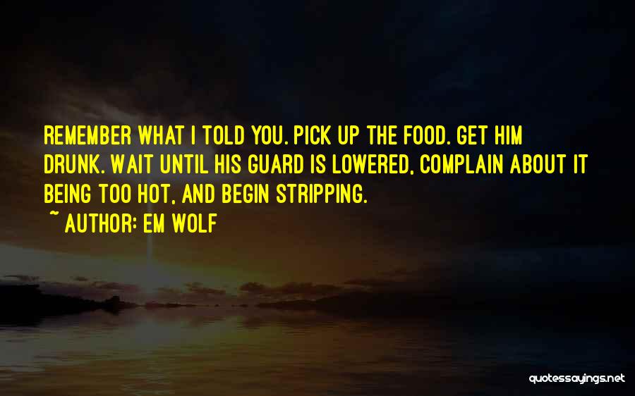 Guard Up Quotes By Em Wolf