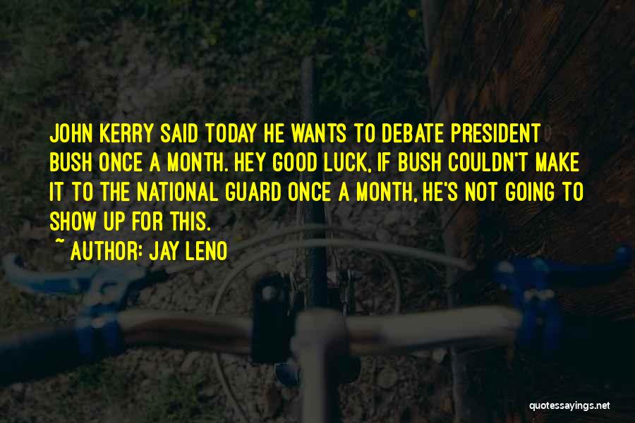 Guard Up Quotes By Jay Leno