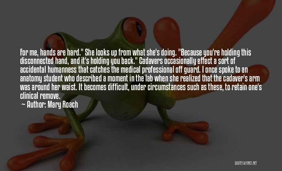 Guard Up Quotes By Mary Roach