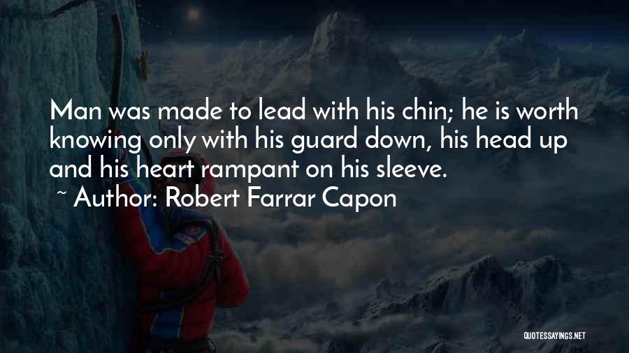 Guard Up Quotes By Robert Farrar Capon