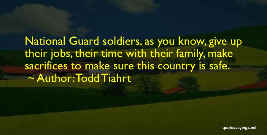 Guard Up Quotes By Todd Tiahrt
