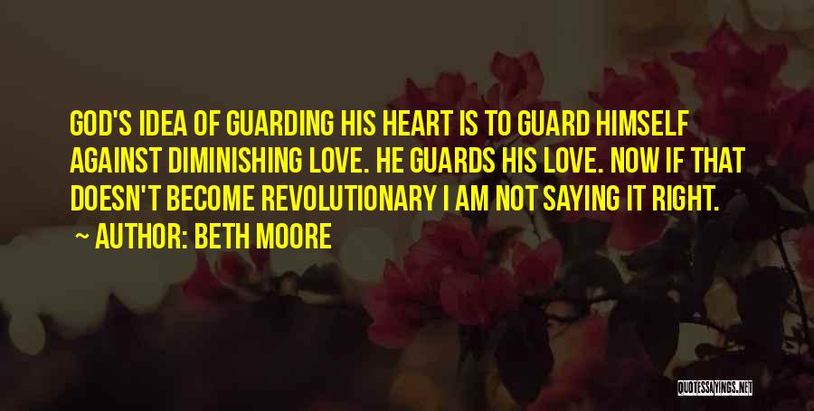 Guard Your Heart Love Quotes By Beth Moore