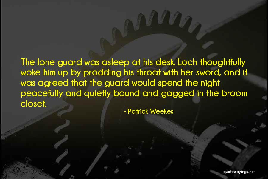 Guardador De Joyas Quotes By Patrick Weekes Guardador De Joyas Quotes By Patrick Weekes