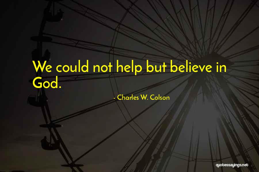 Guardalabene Chicago Quotes By Charles W. Colson Guardalabene Chicago Quotes By Charles W. Colson