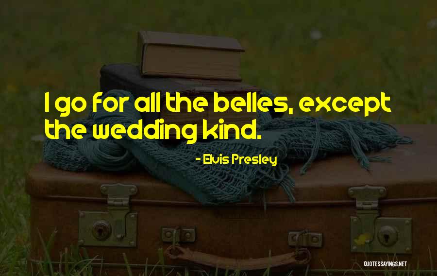 Guardameta Internacional Quotes By Elvis Presley Guardameta Internacional Quotes By Elvis Presley