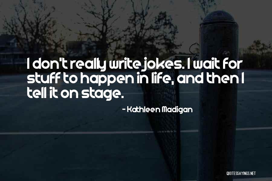 Guardami Download Quotes By Kathleen Madigan Guardami Download Quotes By Kathleen Madigan