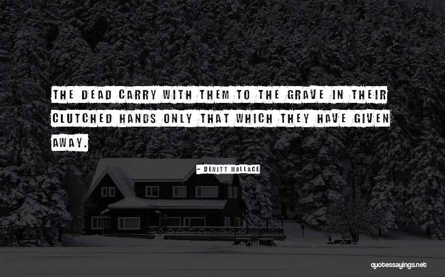 Guardanapos Quotes By DeWitt Wallace Guardanapos Quotes By DeWitt Wallace